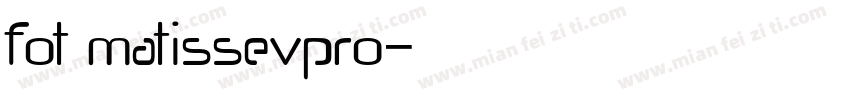 fot matissevpro字体转换
